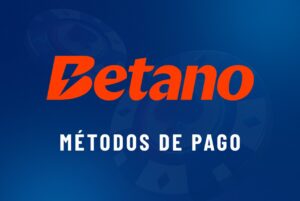 Betano métodos de pago