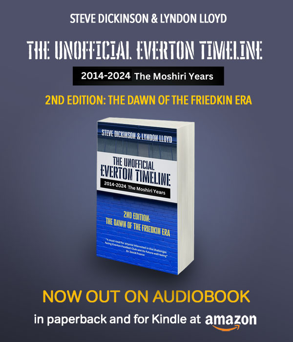 The Unofficial Everton Timeline – 2014-2024 The Moshiri Years