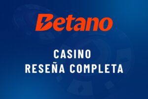 Betano casino resena completa