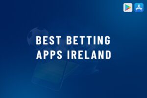 Best Betting Apps Ireland